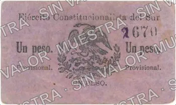 1 peso, Ejercito Constitucionalista del Sur (M1858), anverso (M1858a $1 Ejercito Constitucionalista del Sur with printed number (corrected) and Neri’s signature)